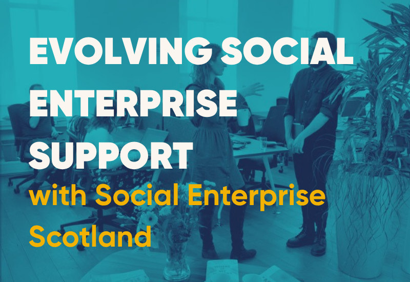 Evolving Social Enterprise support - Blog